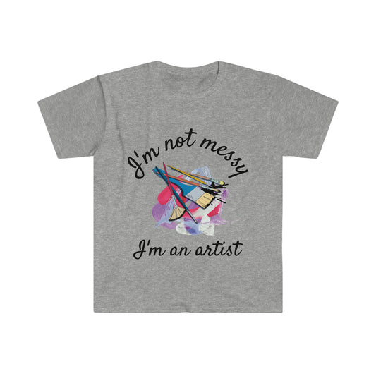 I’m not messy - Unisex Softstyle T-Shirt - HobbyMeFree