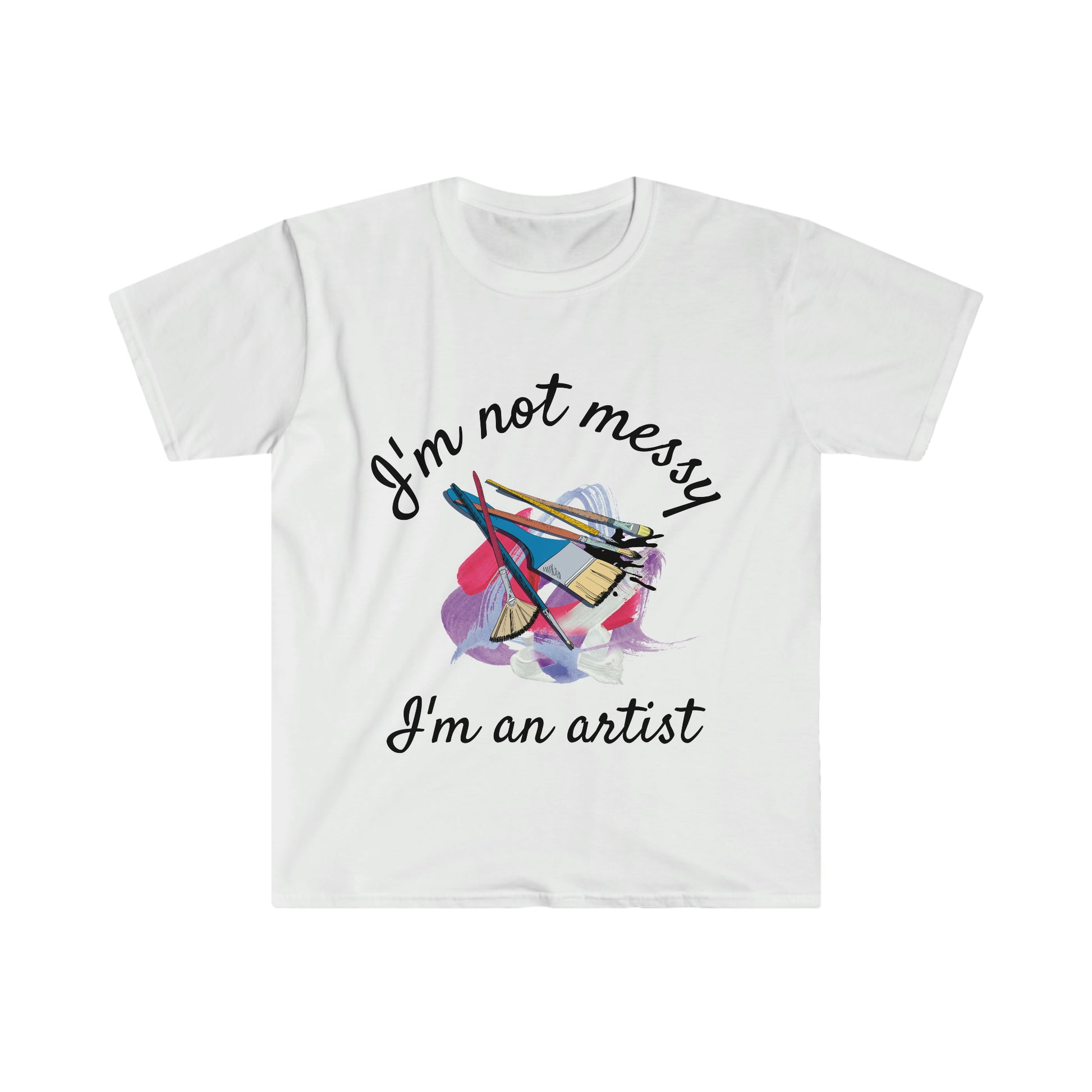 I’m not messy - Unisex Softstyle T-Shirt - HobbyMeFree