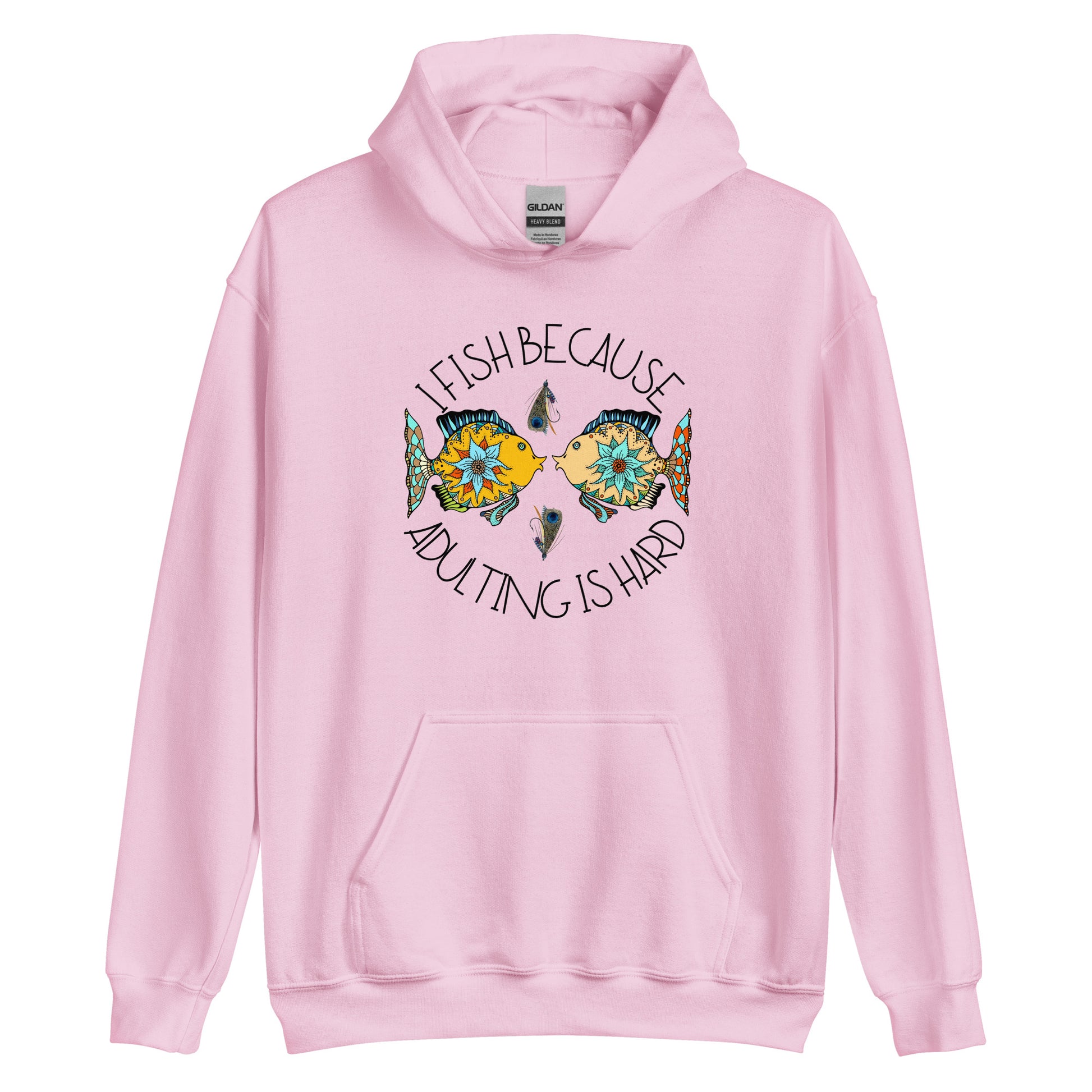 I Fish Because Adulting Is Hard Unisex Hoodie - HobbyMeFree