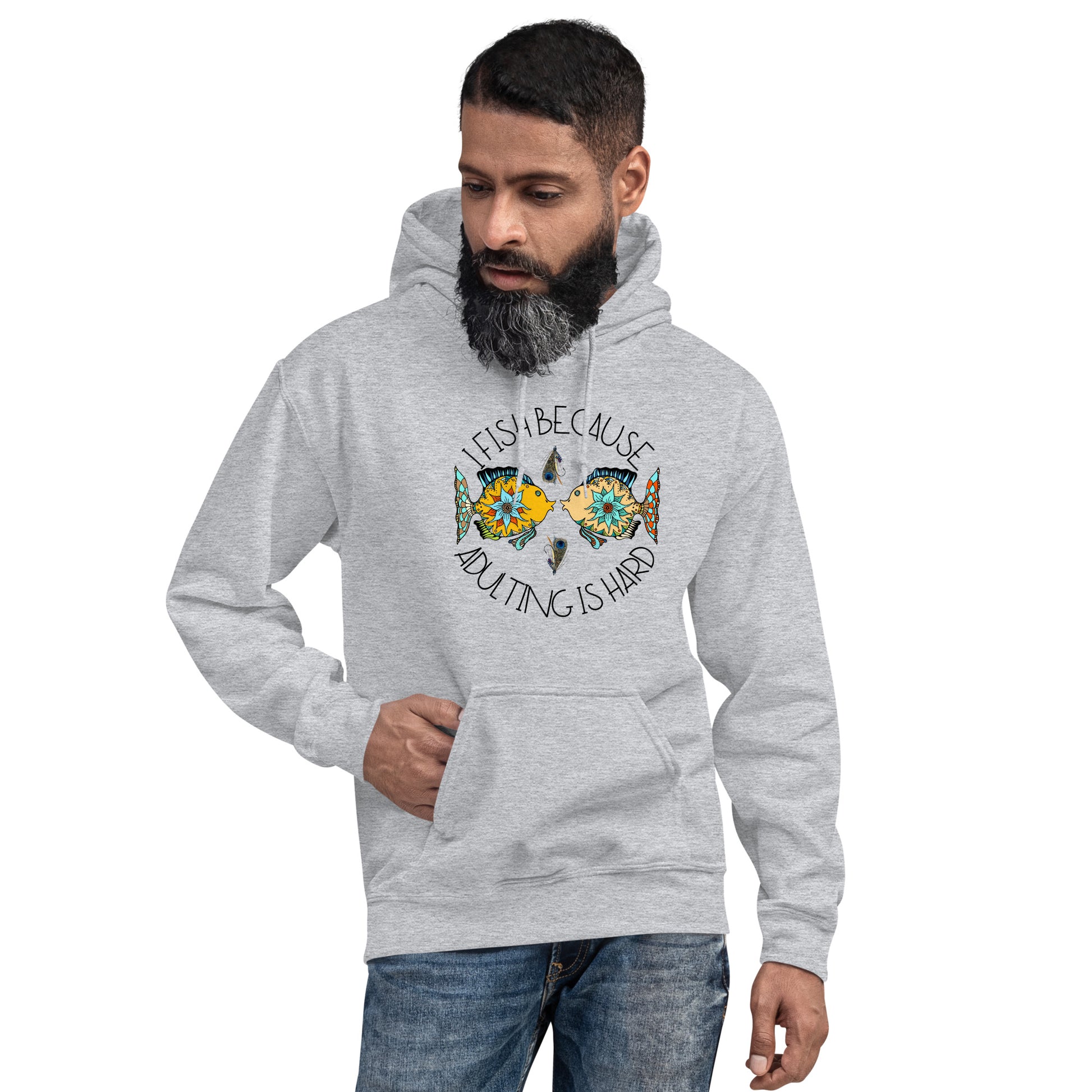 I Fish Because Adulting Is Hard Unisex Hoodie - HobbyMeFree