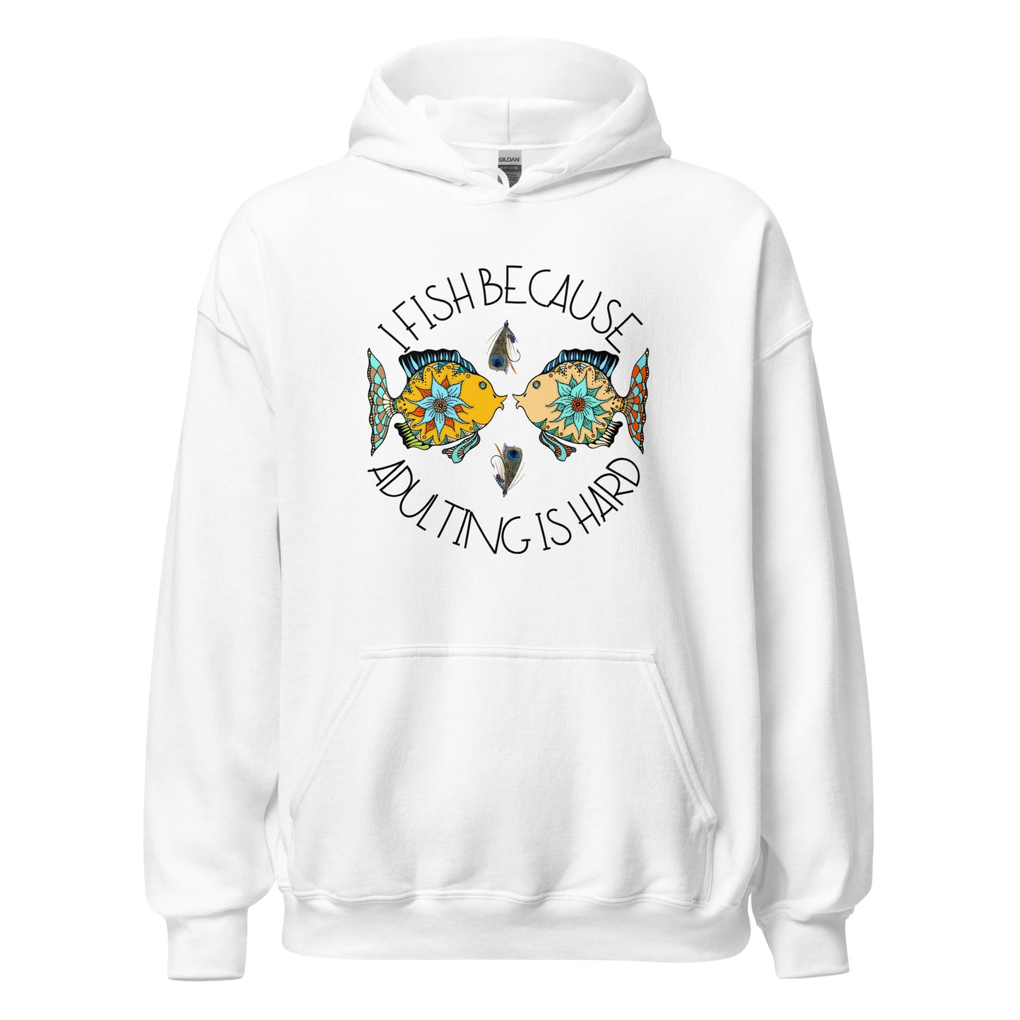 I Fish Because Adulting Is Hard Unisex Hoodie - HobbyMeFree