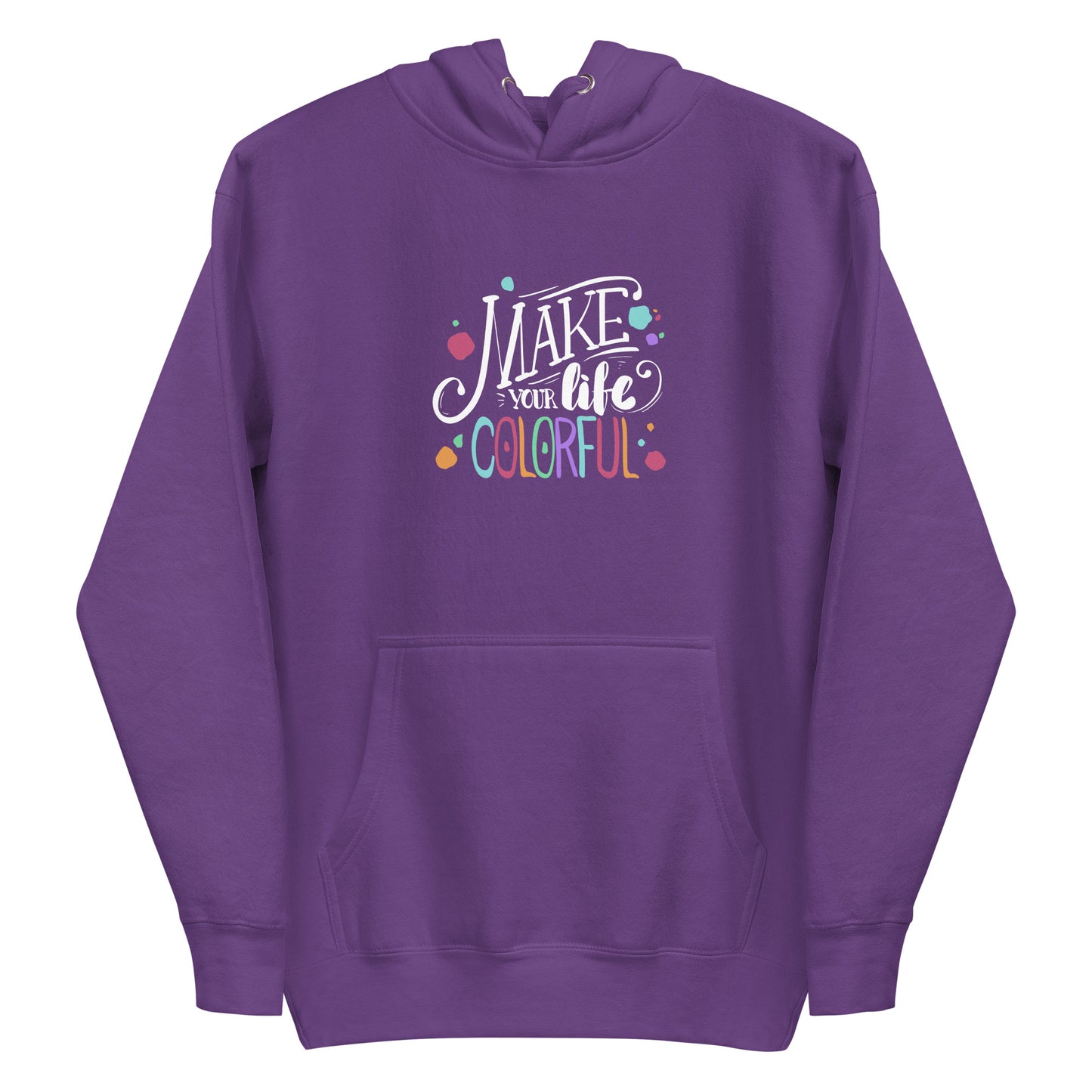 Make Your Life - Colorful Unisex Hoodie - HobbyMeFree