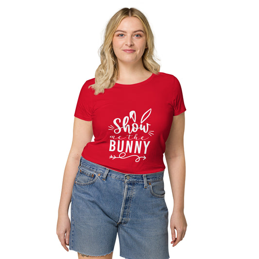 Show me the bunny - Easter Edition Women’s basic organic t-shirt - HobbyMeFree